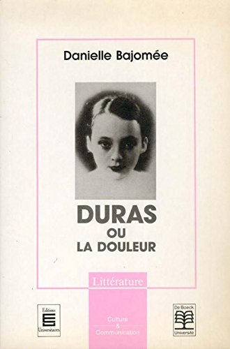 Duras, ou, La douleur (Culture & communication) (French Edition) by Danielle Bajomée (Paperback)