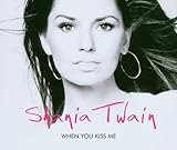 Shania Twain Album: «When You Kiss Me» (Front side) Shania Twain Album: «When You Kiss Me» (Front side)