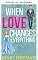 Livro Quando o amor muda tudo (Série família Linder Livro 6)