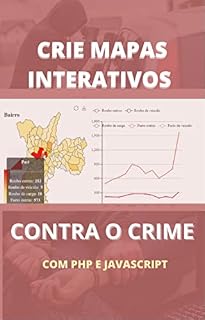 Livro Crie mapas interativos contra o crime: criando gráficos interativos com javascript