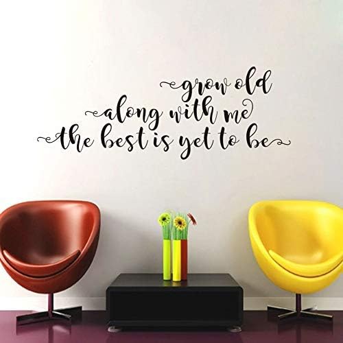 IARTTOP Grow Old Along with Me,The Best is Yet to Be Quote Wall Decal, Inspirational Saying Sticker for Bedroom Decoration, Family Love Sticker Home Wall Art