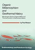 Organic Metamorphism and Geothermal History, Robert, Paul, 9027725012