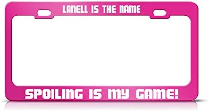 Envelope LANELL IS THE NAME SPOILING IS MY GAME Hot Pink Metal License Plate Frame