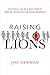 Raising Lions: The Art of Compassionate Discipline