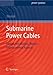 Submarine Power Cables: Design, Installation, Repair, Environmental Aspects (Power Systems)