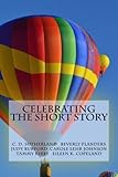 Celebrating the Short Story by C. D. Sutherland, Beverly Flanders