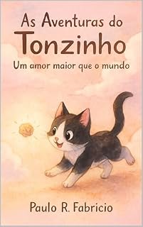 Livro AS AVENTURAS DO TONZINHO: Um amor maior que o mundo