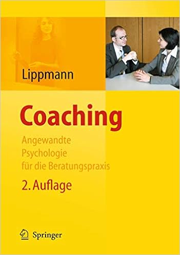 Amazon Com Coaching Angewandte Psychologie Fur Die Beratungspraxis German Edition 9783540889519 Lippmann Eric Books