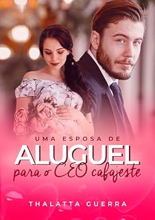 Livro Uma Esposa de Aluguel para o CEO Cafajeste
