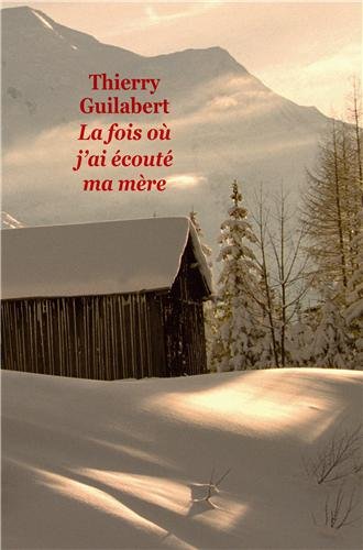 La  fois où j'ai écouté ma mère