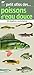 Petit atlas des poissons d'eau douce (French Edition) by 
