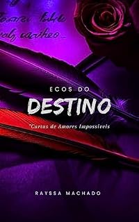 Livro Ecos do Destino: Cartas de Amores Impossíveis