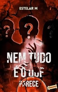Livro NEM TUDO É O QUE PARECE (DUOLOGIA O PRIMEIRO ACORDE - LIVRO 01 1)