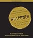 Willpower: Rediscovering the Greatest Human Strength