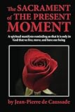 The Sacrament of the Present Moment