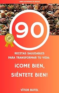 Livro 90 Recetas Saludables para Transformar tu Vida: ¡Come Bien, Siéntete Bien!