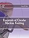 Essentials of Circular Machine Knitting by Lucy E. Best