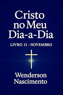 Livro Cristo no meu dia-a-dia: Vigilância e Cuidado em Cristo