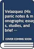 Velazquez (Hispanic notes & monographs; essays, studies, and brief biographies. Peninsular series) by