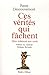 Ces vérités qui fâchent : Elles éclairent nos croix by