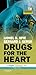 Drugs for the Heart: Expert Consult - Online and Print