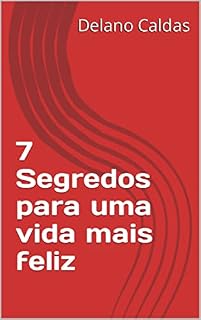 Livro 7 Segredos para uma vida mais feliz