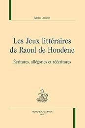 Les  jeux littéraires de Raoul de Houdenc