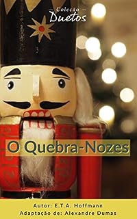 Livro O Quebra-Nozes (Coleção Duetos)