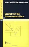 Geometry of the Plane Cremona Maps, Alberich-Carramianana, Maria, 354042816X