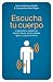 Escucha tu cuerpo/ Body Signs (Spanish Edition) - Joan Liebmann-Smith, Jacq Nardi Egan