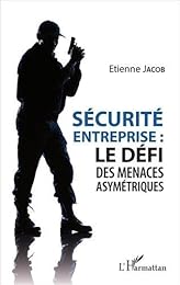 Sécurité entreprise : le défi des menaces asymétriques