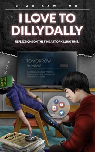 I Love to Dillydally: Reflections of the Fine Art of Killing Time