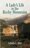 A Lady's Life in the Rocky Mountains (Economy Editions)
