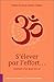 S'élever par l'effort... : Itinéraire d'un deux fois né by 