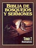 Biblia de bosquejos y sermones: Romanos (Biblia de Bosquejos y Sermones N.T.) (Spanish Edition)