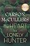 The Heart is A Lonely Hunter