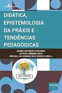 Livro Didática, epistemologia da práxis e tendências pedagógicas Vol.1
