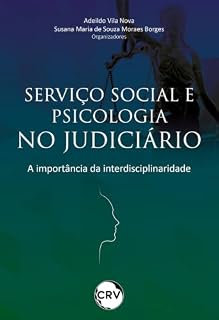 Livro Serviço social e psicologia no judiciário: A importância da interdisciplinaridade