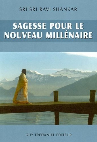 Sagesse pour un nouveau millénaire by Shankar Sri Sri Ravi
