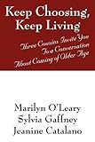 Image de Keep Choosing, Keep Living: Three Cousins Invite You To a Conversation About Coming of Older Age