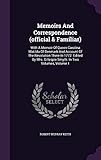 Memoirs And Correspondence (official & Familiar): With A Memoir Of Queen Carolina Matilda Of Denmark by 