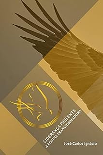 Livro LIDERANÇA PRESENTE : A ROTINA TRANSFORMADORA