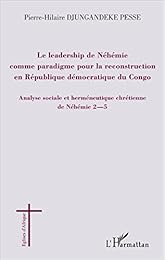 Le  leadership de Néhémie comme paradigme pour la reconstruction en République démocratique du Congo