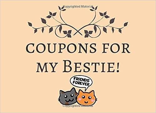 Coupons For My Bestie Blank Coupon Book Unique Gift For Your Best Friend Beautiful Alternative To Birthday Or Christmas Present Card Press Ivan Bratek Amazon Com Books Coupons For My Bestie Blank Coupon Book Unique Gift For Your Best Friend Beautiful Alternative To Birthday Or Christmas Present Card Press Ivan Bratek Amazon Com Books