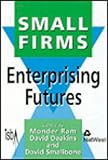 Small Firms : Enterprising Futures, , 1853963755
