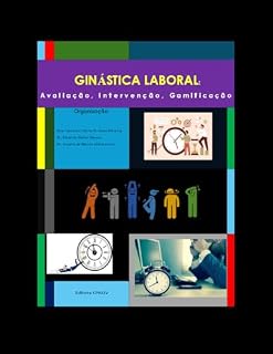 Livro Ginástica Laboral: avaliações, intervenções e gamificação