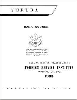 Complete Yoruba Fsi Language Course Text Audio Foreign Service Institute Amazon Com Books