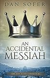 An Accidental Messiah (The Dry Bones Society) by Dan Sofer