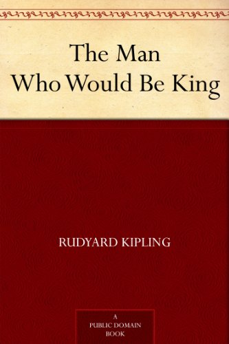 "The Man Who Would Be King" av Rudyard Kipling