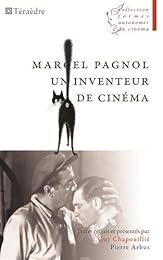 Marcel Pagnol, un inventeur de cinéma